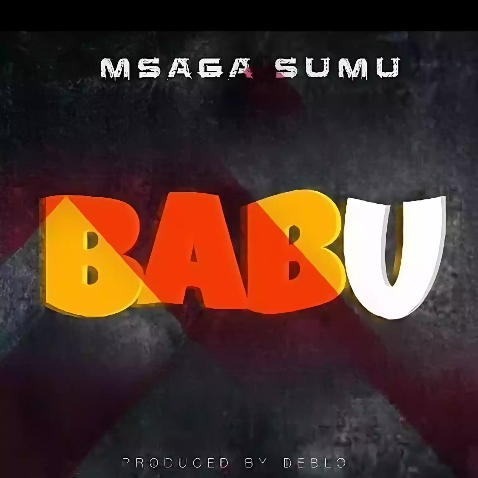 Msaga Sumu - Babu Mp3 Download